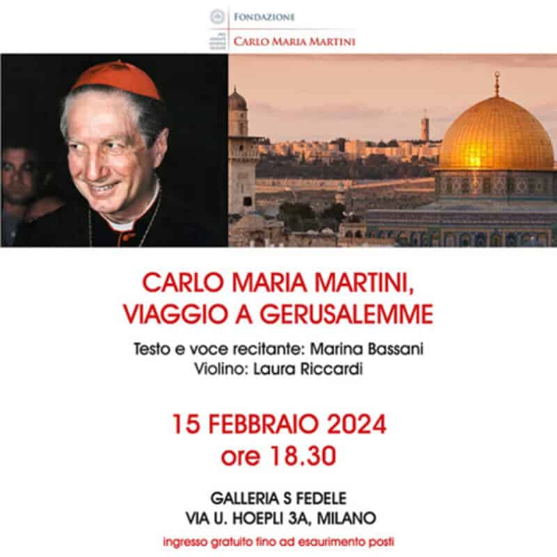 “Viaggio a Gerusalemme”: lettura teatrale dedicata al Card. Martini, nel giorno del suo compleanno